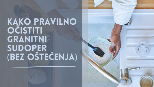 Kako pravilno očistiti granitni sudoper (bez oštećenja)